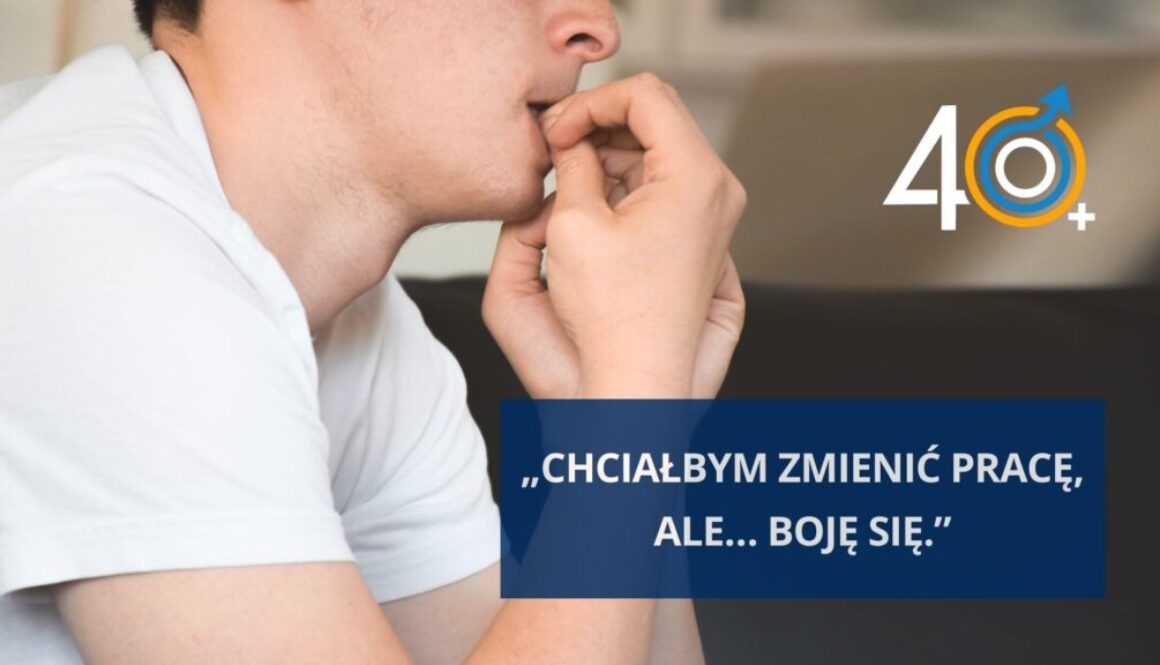 Chciałbym zmienić pracę ale boję się
